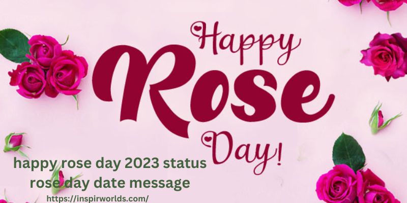 happy rose day 2023 status rose day date message