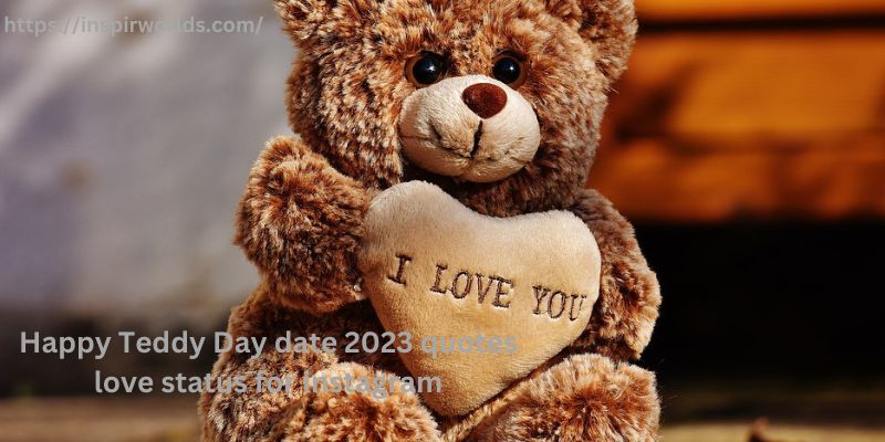 Happy Teddy Day date 2023 quotes love status for instagram