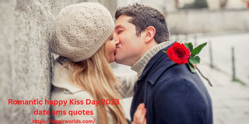 Romantic happy Kiss Day 2023 date sms quotes